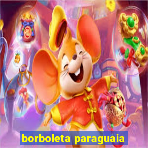 borboleta paraguaia